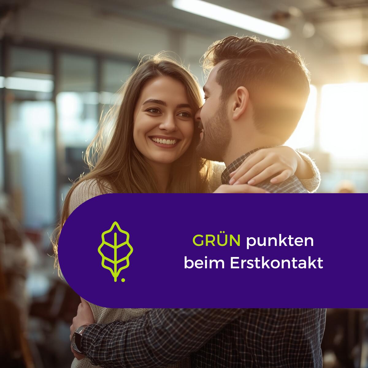 Grün punkten beim Erstkontakt