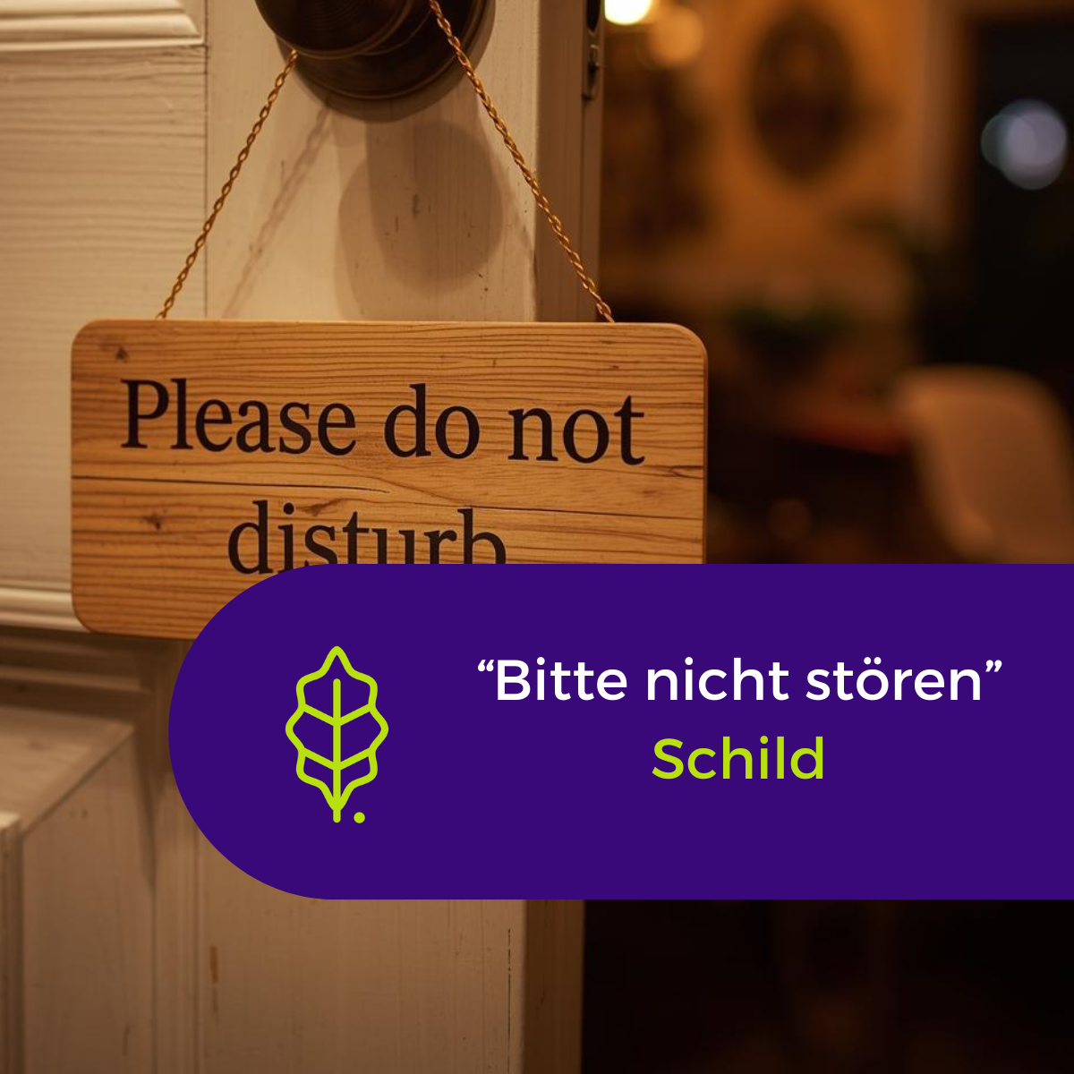 "Bitte nicht stören" - Schild